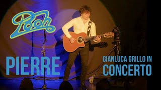 Pierre  Gianluca Grillo in concerto  Pooh  Dodi Battaglia [upl. by Learsiy]