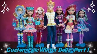 Custom Ever After High quotEpic Winterquot Dolls  Part 1 [upl. by Akemehs903]