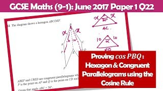 Proof of Angle Cosine Rule Hexagon amp Congruent Parallelograms GCSE Maths June 2017 Paper 1 Q22 [upl. by Schouten]