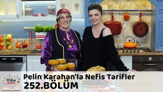 Pelin Karahanla Nefis Tarifler 252 Bölüm  4 Aralık 2018 [upl. by Silrac582]