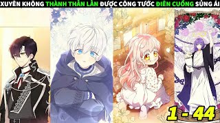 FULL 1  44  XUYÊN KHÔNG THÀNH THẰN LẰN ĐƯỢC CÔNG TƯỚC ĐIÊN CUỒNG SỦNG ÁI  REVIEW TRUYỆN TRANH [upl. by Ingham585]