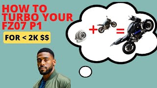 How to Turbo your fz07 p1 [upl. by Lonyer]