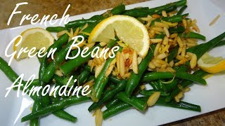 French Green Beans Almondine  Green Beans with Almonds  Haricots Verts Almondine [upl. by Adrien]