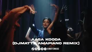 Aasa Kooda  DJMattz Remix  Tamil Amapiano Remix [upl. by Yremrej]