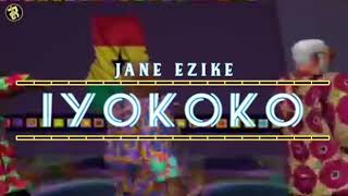 Jane Ezike  Iyokoko CartoonLyrics Video [upl. by Leva]