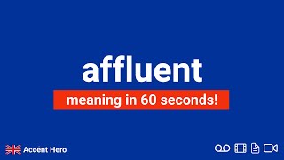 AFFLUENT  Meaning and Pronunciation [upl. by Kisor]