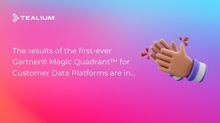 Tealium has been named as a Leader in The Gartner® Magic Quadrant™ for Customer Data Platforms [upl. by Acnoib]