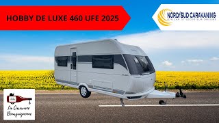 CARAVANE AVEC GRAND SALON HOBBY DE LUXE 460 UFE 2025 NORD SUD CARAVANING [upl. by Breena12]