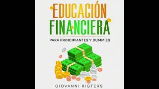 Educación Financiera para Principiantes y Dummies  Finanzas Personales  Audiolibro en Español [upl. by Yrogiarc]