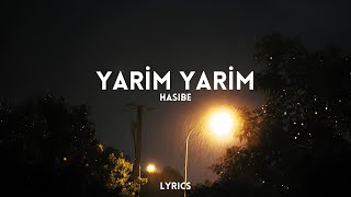 Hasibe  Yarim Yarim lyrics [upl. by Hgielek]