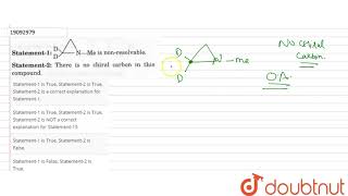 STATEMENT1 is nonresolvable STATEMENT2 There is no chiral carbon in this compound [upl. by Mcwilliams]