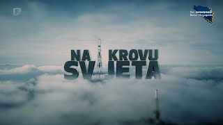 Na krovu svijeta dokumentarni film [upl. by Anhsirk]