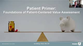 Patient Primer Exploring the Foundations of PatientCentered Value Assessment Recording [upl. by Annoya]