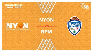 U18 National｜Day 8 NYON vs RPM [upl. by Mojgan203]