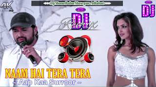 Nam hai tera tera Dj Rimix Song dj Monu Babu Musepur Adlahat [upl. by Coltson]