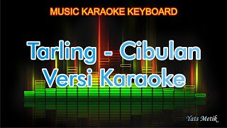 Karaoke Tarling  Cibulan [upl. by Eikin]