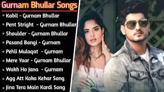 Gurnam Bhullar New Punjabi Songs  New Punjabi Songs Jukebox 2024  Best Gurnam Punjabi songs 2024 [upl. by Diannne945]