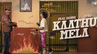 KAATHU MELA Vibe Song Music video  Paal dabba Music  ofRo kaathumela paldabba tamil ofRo [upl. by Nosnaj]