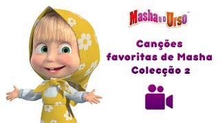 Masha e o Urso 👱‍♀️ Canções favoritas de Masha 🎼 Colecção 2 [upl. by Annerahs]