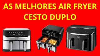 AS 3 MELHORES AIR FRYERS CESTO DUPLO PARA 2025 [upl. by Runck]