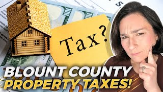 Blount County TN Property Taxes EXPLAINED Everything You Need To Know  Moving To Blount County TN [upl. by Elleinaj847]