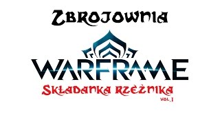 Zbrojownia Warframe Składanka Rzeźnika vol1 [upl. by Ahsenwahs]