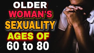 19 Fascinating Facts about Womens Sexuality Between the Ages of 60 to 80 [upl. by Christal]