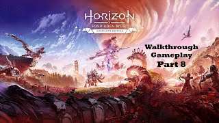 HORIZON FORBIDDEN WEST WALKTRHOUGH GAMEPLAY PART 8 NO COMMENTARY horizonforbiddenwest [upl. by Obediah]