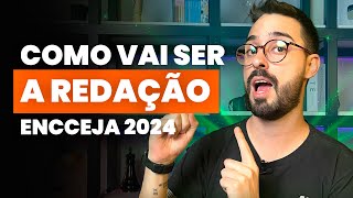 Como vai ser a REDAÇÃO ENCCEJA 2024 [upl. by Locklin]