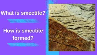 What is smectite How is smectite formed [upl. by Aicala]