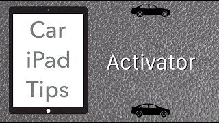 Car iPad Tips  Trigger events on your iPad with Activator [upl. by Aihsyn]