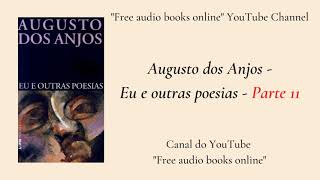 AudiobookLivro em áudio completo Augusto dos Anjos  Eu e outras poesias  parte 11 [upl. by Nava832]