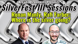 Ronan Manly Rafi Farber Where is the silver going [upl. by Milon]