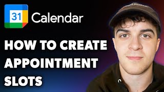 How to Create Google Calendar Appointment Slots Full 2024 Guide [upl. by Nomael]