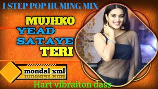 Mujhko yead sataye Teri  1 step long cut humming bass dj mondal xml 111 [upl. by Buiron]