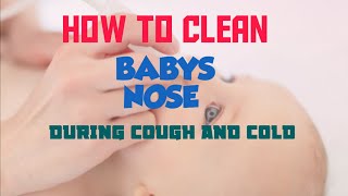 How to clean babys nose DURING COUGH AND COLD babies nose cleaning [upl. by Adiela]