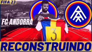 RECONSTRUINDO O FC ANDORRA FIFA 23  MODO CARREIRA [upl. by Erde]