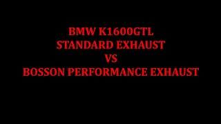 BMW K1600GTL Standard Exhaust VS Bosson Performance Exhaust [upl. by Eadmund]