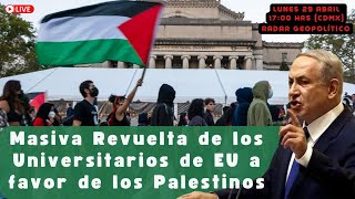 Masiva Revuelta de los Universitarios de EU a favor de los Palestinos  Alfredo Jalife  Geopolítica [upl. by Callas]