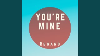 Youre Mine [upl. by Odette]