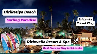 Hiriketiya Beach 🏖️ Surfing Paradise 🏄‍♂️  Dickwella Resort amp Spa  Best Place to Stay in Sri Lanka [upl. by Bender]