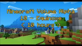 C418  Equinoxe  Minecraft Volume Alpha 10   10 hours [upl. by Alyosha841]