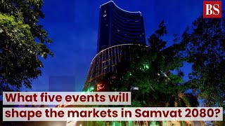 What five events will shape the markets in Samvat 2080 TMS [upl. by Analahs]