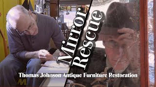 Rescuing an Antique Mirror  Thomas Johnson Antique Furniture Restoration [upl. by Hpeosj820]