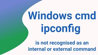 Windows ipconfig is not recognised as an internal or external command [upl. by Philippine742]