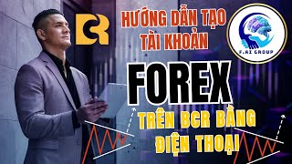 1 Hướng Dẫn Tạo Tài Khoản Trên Sàn BCR Forex Bằng Điện Thoại  FAI GROUP [upl. by Mcgraw]