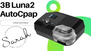 Setting up your new 3B Luna2 autocpap [upl. by Josee]