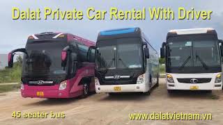 Dalat Private Car Rental With Driver 45 seater bus [upl. by Oilerua]