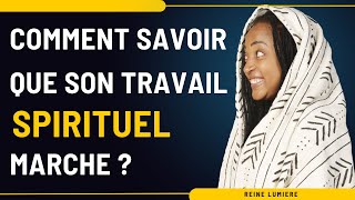 COMMENT SAVOIR QUE SON TRAVAIL SPIRITUEL MARCHE travail reussirchoisis spiritualité [upl. by Arbmik]