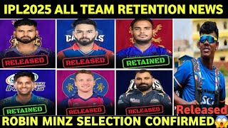 IPL 2025 ALL TEAM RETENTION NEWS😱 ROBIN MINZ SELECTION CONFIRMED😱 ipl2025 robinminz [upl. by Ydneh]